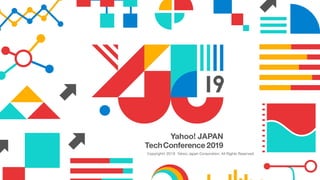 YJTC19 B-6 Yahoo! JAPANの巨大インフラの運用と展望 #yjtc