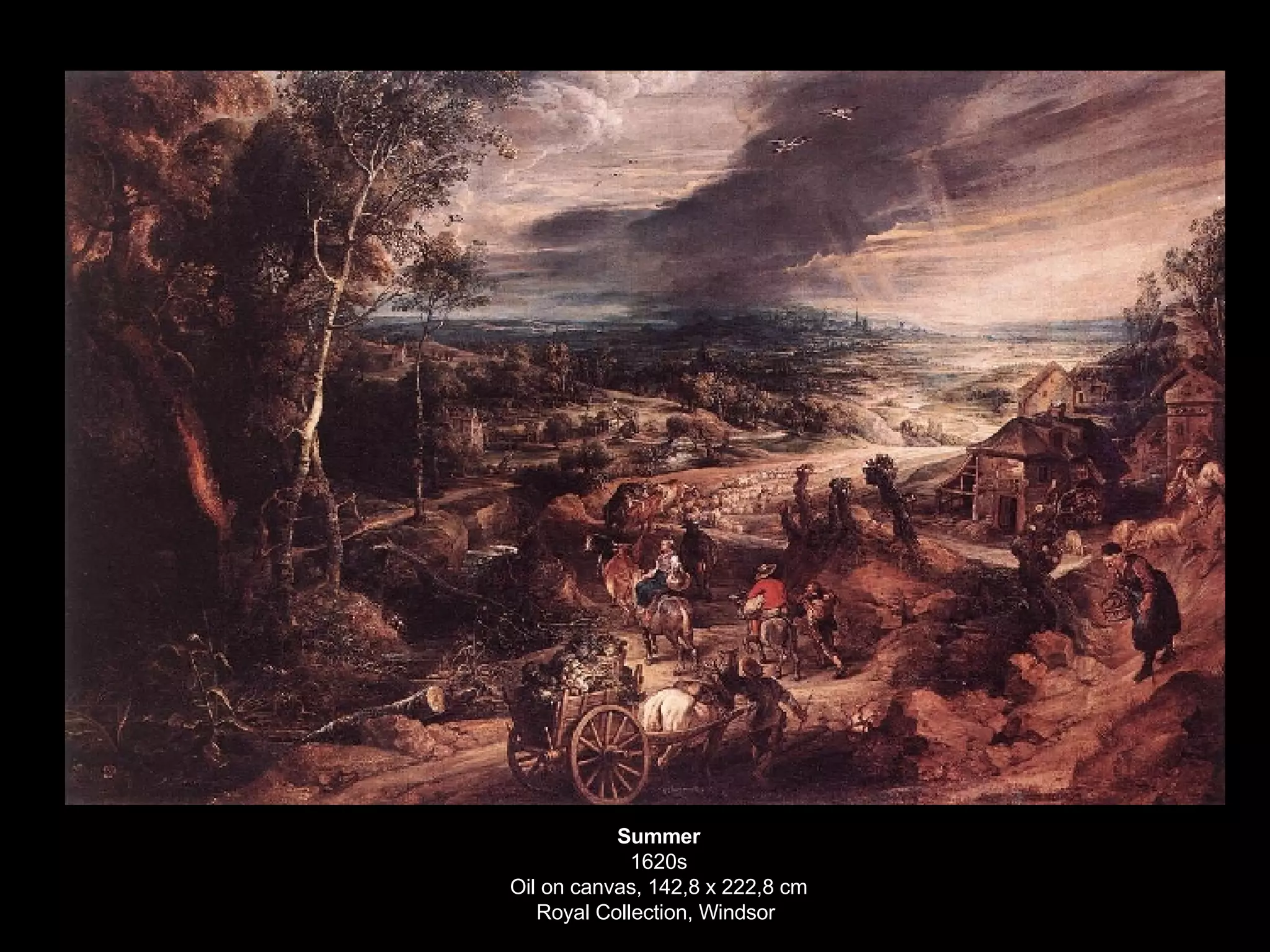 Summer 1620s Oil on canvas, 142,8 x 222,8 cm Royal Collection, Windsor  