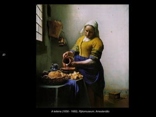 A leiteira (1658 - 1660), Rijksmuseum, Amesterdão 