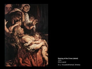 Raising of the Cross (detail) 1610 Oil on panel O.-L. Vrouwekathedraal, Antwerp   