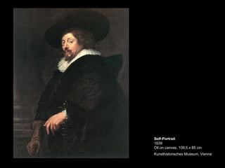 Self-Portrait 1639 Oil on canvas, 109,5 x 85 cm Kunsthistorisches Museum, Vienna   