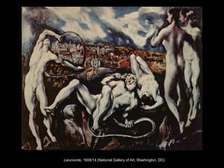 Laocoonte , 1608/14 (National Gallery of Art, Washington, DC).   