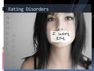 Eating Disorders
 