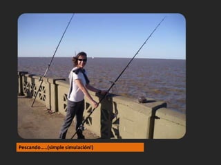 Pescando…..(simple simulación!)