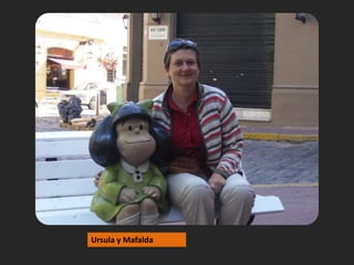 Ursula y Mafalda