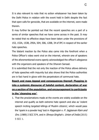 C
It is also relevant to note that no action whatsoever has been taken by
the Delhi Police in relation with the event held...