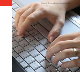 Aclarando algunas dudas sobre planes de igualdad   21
 