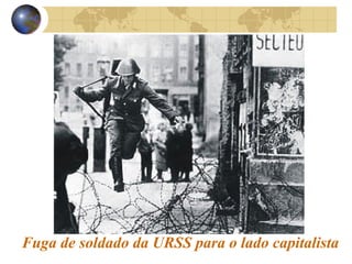 Fuga de soldado da URSS para o lado capitalista
 