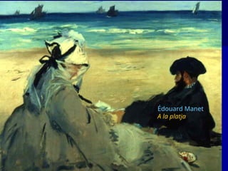 Édouard Manet
A la platja
 