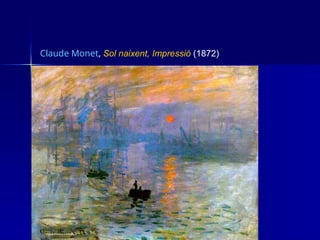 Claude Monet, Sol naixent, Impressió (1872)
 