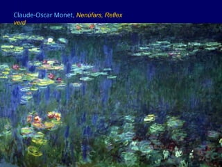 Claude-Oscar Monet, Nenúfars, Reflex
verd
 