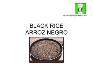 BLACK RICE ARROZ NEGRO http://recipespicbypic.blogspot.com 