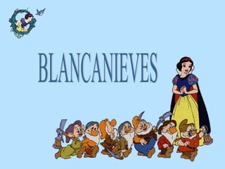 BLANCANIEVES 