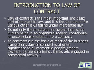 INTRODUCTION TO LAW OF CONTRACT ,[object Object],[object Object],[object Object]