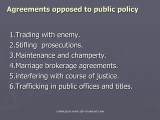 Agreements opposed to public policy ,[object Object],[object Object],[object Object],[object Object],[object Object],[object Object]