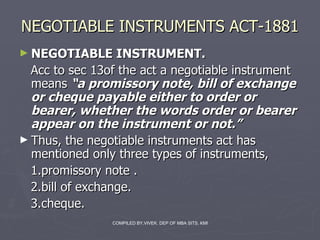 NEGOTIABLE INSTRUMENTS ACT-1881 ,[object Object],[object Object],[object Object],[object Object],[object Object],[object Object]