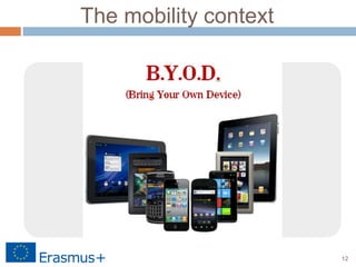 12
The mobility context
 