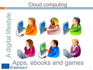 7
Cloud computing
Apps, ebooks and games
Adigitallifestyle
 