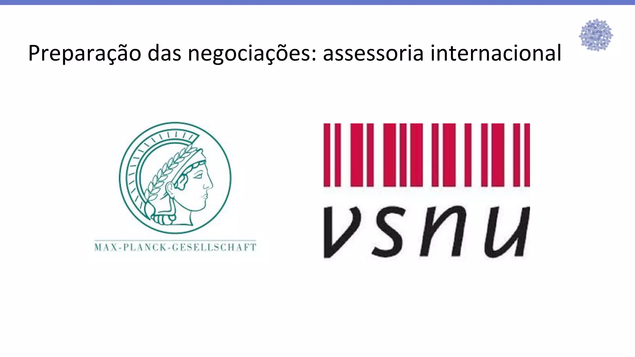 Preparação das negociações: assessoria internacional
 