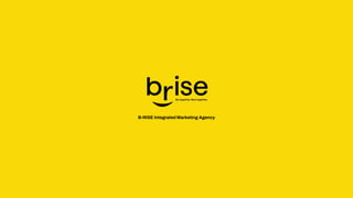 B-RISE Integrated Marketing Agency
 