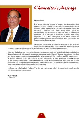 Dear Students,
It is my privilege to share my views through this brochure, the best
media to connect the young minds of th...