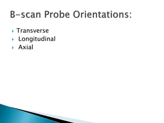  Transverse
 Longitudinal
 Axial
 