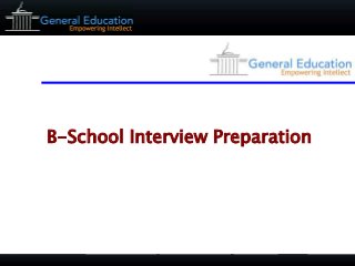 B-School Interview Preparation 
 