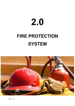 5 | P a g e
2.0
FIRE PROTECTION
SYSTEM
 