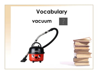 Vocabulary vacuum 