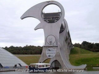 Entrée d’un bateau dans la nacelle inférieure 