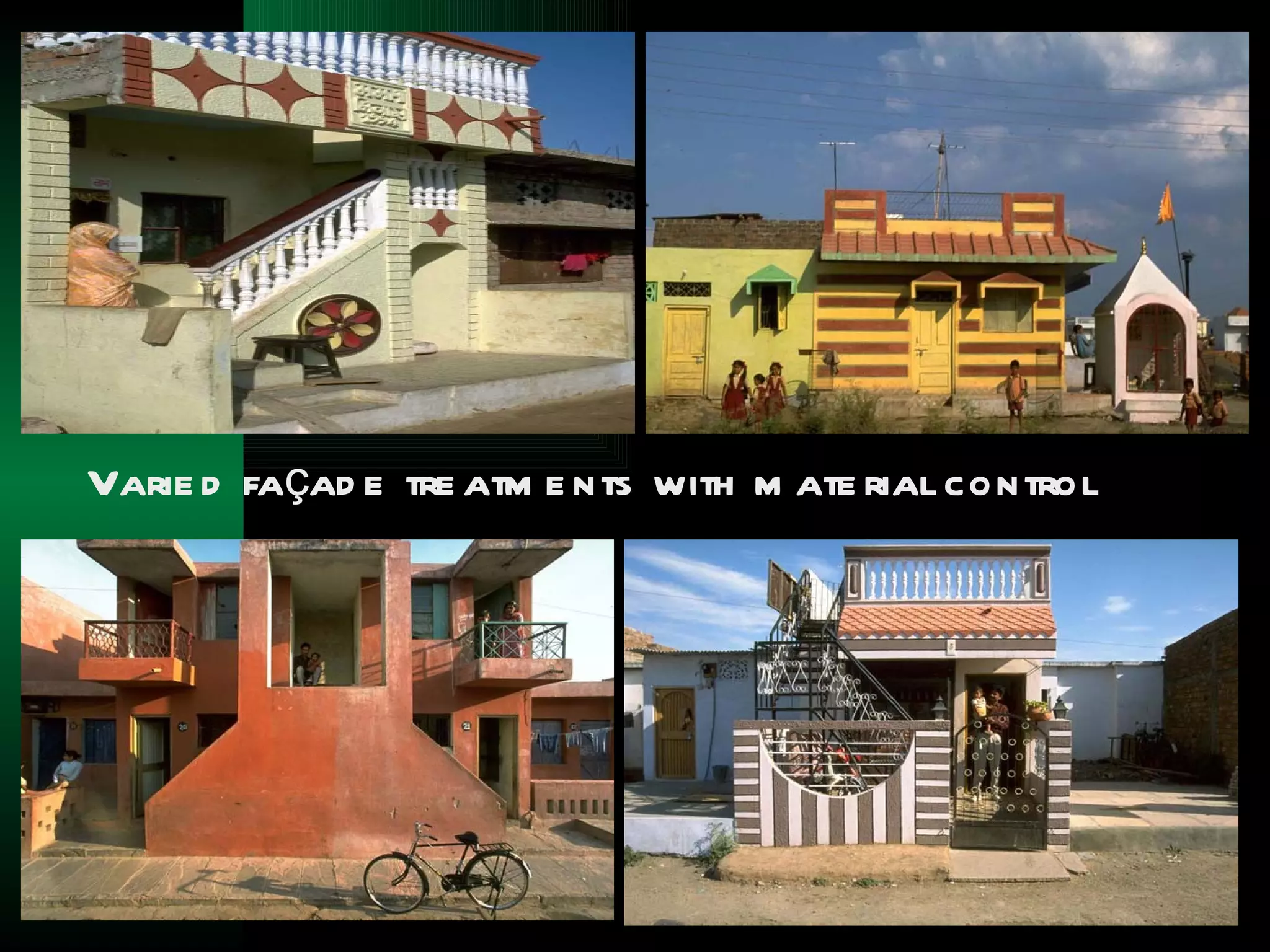 Varie d façad e tre atm e nts with m ate rial control
 