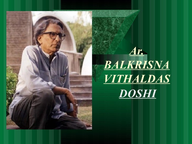 b v doshi She acquired experience under world renowned architect bvdoshi at vastushilpa consultants, ahmedabad, and further pursued the nuances of sustainable architecture . b v doshi She acquired experience under world renowned architect bvdoshi at vastushilpa consultants, ahmedabad, and further pursued the nuances of sustainable architecture .
