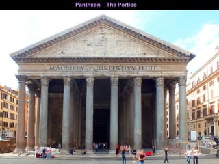 Pantheon – The Portico
 