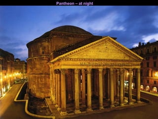 Pantheon – at night
 