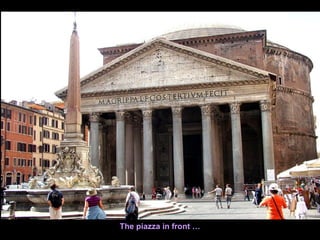 The piazza in front …
 