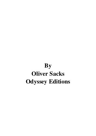 By
Oliver Sacks
Odyssey Editions
