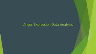 Anger Expression Data Analysis
 