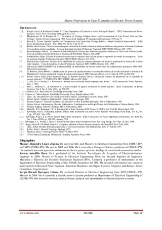 Metric Projections in State Estimation in Electric Power Systems

REFERENCES
[1]      Vargas Luis S. & Cañizares Claudio A. “T ime Dependence of Controls to Avoid Voltage Collapse”, IEEE Transactions on Power
         Systems, Vol 15 No 4, November 2000.,pp 1367-1375.
[2]      Moghavvemi M. & Faruque M. O. “Estimation of Voltage Collapse from Local Measurement of Line Power Flow and Bus
         Voltage”. Electric Power Engineering 1999. Power Tech Budapest 99 International Conference. 1999.,pp 77.
[3]      Basu K.P. “Power Transfer Capability of T ransmission Line Limited by Voltage Stability: Simple Analytical Expressions”, IE EE
         Power Engineering Review. Sept. 2000, Vol 20 No. 9 pp 46-47.
[4]      Robles García Jaime, Técnicas avanzadas para estimación de estado robusta en sistemas eléctricos de potencia utilizando el método
         de la mediana mínima cuadrada. T esis de doctorado, Inst ituto Politécnico Nacional, SEPI ESIME, México, D.F., 1996.
[5]      León-Rodriguez Daniel, Evaluación de la Estabilidad de Voltaje ante disturbios pequeños mediante la Técnica de Análisis Modal.
         Tesis de maestría, Instituto Politécnico Nacional, SEPI ESIME, México, D.F, 2000.
[6]      Ambriz-Perez Hugo. Cálculo de acciones correctivas en sistemas eléctricos de potencia operando en estado de emergencia. T esis
         de maestría, Instituto Politécnico Nacional, SEPI ESIME, México, D.F.,1992.
[7]      Galicia-Cano Guillermo, Análisis de la estabilidad de voltaje en sistemas eléctricos de potencia empleando la técnica del mínimo
         valor singular. Tesis de maestría, Instituto Politécnico Nacional, SEPI ESIME, México, D.F., 1999.
[8]      Instrucción MSIDV/DMSIDV de la libreria IMSL de Mathlibrery de Fortran subroutines for mathematical aplications 1990-1995.
         Microsoft Corporation.
[9]      D. Romero, Jaime Robles. “Identificación de puntos de apalancamiento en estimación robusta de estado utilizando la distancia de
         Mahalanobis”, Octava reunión de verano de sistemas de potencia, IEEE Sección México, vol. 2, Julio de 1995, pp 222-226.
[10]     Robles García Jaime, Peña Sandoval Sergio & Romero Romero David, “Estimación robusta del pronóstico de la demanda de
         energía electrica”. 5° CNIES, IPN, SEPI ESIME, México, D.F.,2000.
[11]     L. Mili, M.G. Cheniae, P. J. Rouseseew. “Robust state estimation based on proyections statics”. IEEE transactions Power Systems,
         Jan 11, 1996.
[12]     Mili L. ,Phaniraj V., & Rousseuw P. J.“Least median of squares estimation in power systems”. IEEE T ransactions on Power
         Systems, Vol. 9, No. 2, May 1994, pp 979-987.
[13]   Carothers, N.L. Real Analysis. Cambridge University Press, 2000.
[14]   Copson, e.t. Metric Spaces. Cambridge University Press, Reprint edition 1988.
[15]     Giles, J.R. Introduction to the Analysis of Metric Spaces. Cambridge University Press, 1987.
[16]     Shirali, Satish. Vasudeva, Harkrishan L. Metric Spaces. Springer, 2005.
[17]     Krause, Eugene F. T axicab Geometry: An Adventure in Non-Euclidean Geometry. Dover Publications, 1987.
[18]     Skiena, Steven. Implementing Discrete Mathematics: Combinatorics and Graph Theory with Mathematica. Perseus Books, 1990.
[19]     Willard, Stephen. General Topology. Dover Publications, 2004.
[20]     Masiello, R.D. Sheweppe, F.C. A Tracking Static State Estimator.IEEE Trans.On PWRS, Vol. PAS-90, March/April 1971.
[21]     Schweppe, Fred C. Handschin, Edmund J.Static State Estimation in Electric Power Systems Proceedings of the IEEE, Vol. 62, No.
         7, pp. 972-982, July 1974.
[22]    Schweppe, Fred C et al. Power System Static-State Estimation. IEEE Transactions on Power Apparatus and Systems. Vol. PAS-89,
         No. 1, Parts I/II/III, pp. 120-135, January 1970.
[23]   Schweppe, F. C. Wildes, J. Rom, D. Power System Static State Estimation.Power Syst. Eng. Group, MIT Rep. 10, Nov. 1968.
[24]   Stagg, Glenn W. El-Abiad, Ahmed H. Computer Methods in Power System Analysis. McGraw-Hill, New York, 1968.
[25]     Gray, Alfred. Modern differential geometry of curves and surfaces with Mathematica.CRC 2nd Edition 1997.
[26]     Kelley, John L. General Topology. Springer 1975.
[27]     Munkers, James. Topology.Prentice Hall 2nd Edition 1999.
[28]     O’Neil, Barret.Elementary Differential Geometry.Academic Press, 1966 .

Biographies
Manuel Alejandro López Zepeda. He received BsC and Masters in Electrical Eng ineering fro m ESIM E-IPN
and SEPI-ESIM E-IPN, Mexico in 2002 and 2006. He’s currently a Co mputer Science professor at ESIM E-IPN.
His research interests span state estimation in electric power systems, intelligent control and neuronal networks.
Yoram Astudillo Baza. He’s graduated of the Instituto Tecnológico de Acapulco of Electro mechanical
Engineer in 2000. Master of Science in Electrical Eng ineering fro m the Escuela Superior de Ingeniería
Mecánica y Eléctrica del Instituto Politécnico Nacional (IPN). Currently a professor of mathematics at the
department of Electrical Engineering of the ESIM E Zacatenco del IPN. His research and interest are: Analysis
and Control of Electrical Power Systems, Electrical Machines, Intelligent Control, Adaptive and Robust, Power
Generation, Cogeneration.
Sergio Baruch Barragán Gómez. He received Masters in Electrical Engineering from SEPI-ESIM E- IPN,
Mexico in 2004. He is currently a electric power systems professor at Depart ment of Electrical Engineering of
ESIM E-IPN. His research interests: open software, analysis and optimizat ion of electrical power systems.




www.theijes.com                                                        The IJES                                                Page 18
 