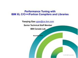 IBM XL Compilers Performance Tuning 2016-11-18 | PPT