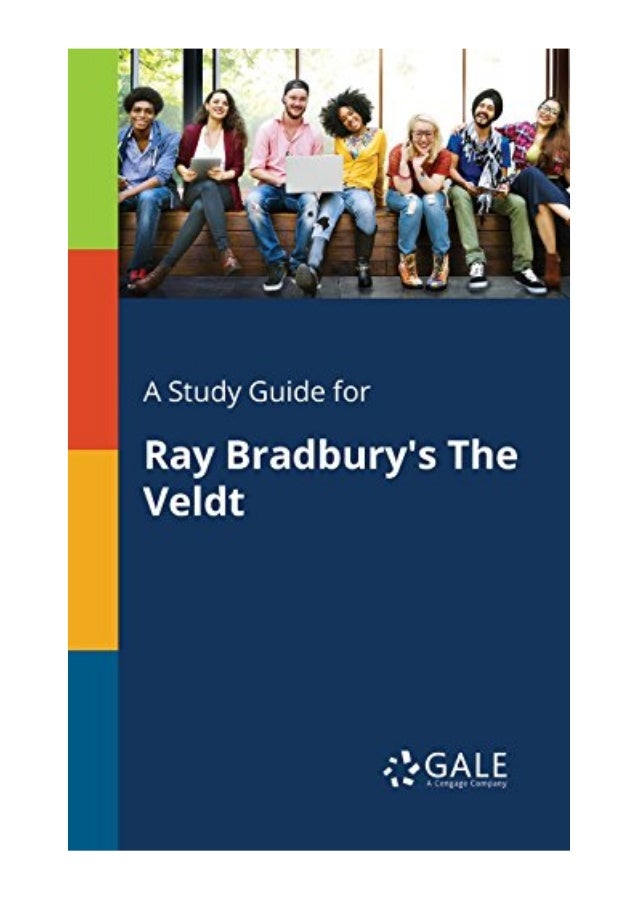 A Study Guide for Ray Bradbury's The Veldt PDF The Gale Group Short