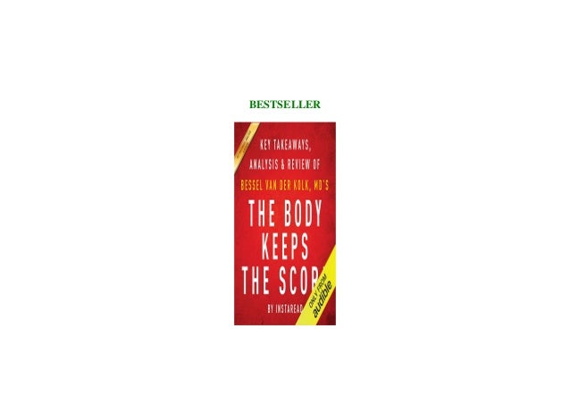 Pdf Download The Body Keeps The Score Key Takeaways Analysis R