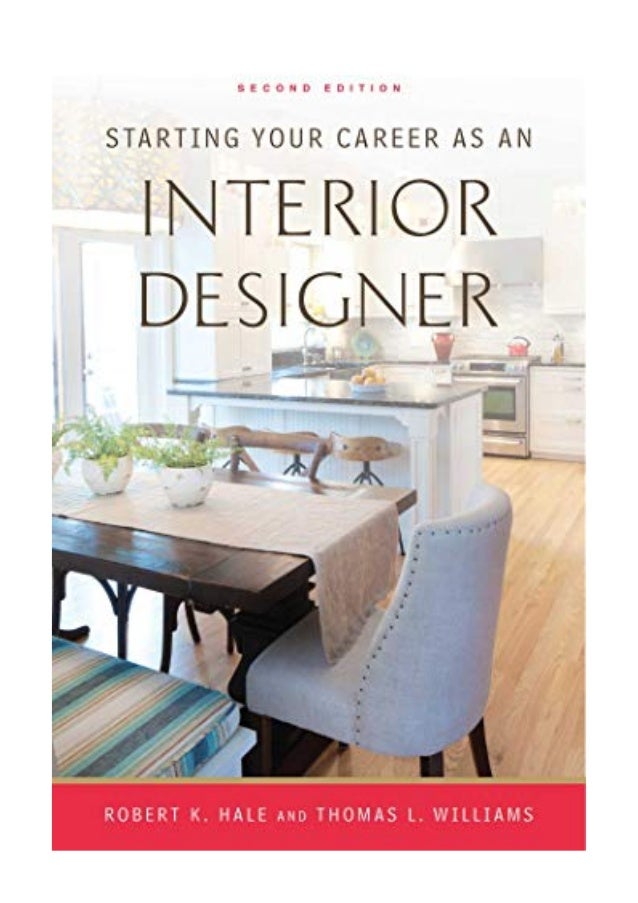 2016 Starting Your Career As An Interior Designer Pdf By
