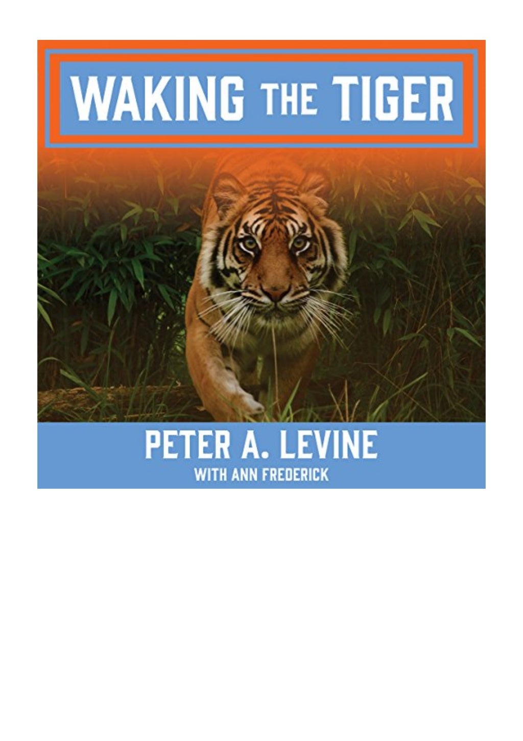 Waking the Tiger Peter A. Levine Healing Trauma eBook