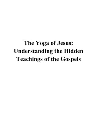 The Yoga of Jesus - Paramahansa Yogananda - Understanding the Hidden Teachings of the Gospels ...