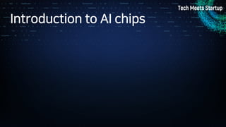 Introduction to AI chips
 