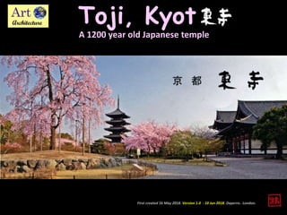 A 1200 year old Japanese temple
First created 16 May 2018. Version 1.0 - 10 Jun 2018. Daperro. London.
Toji, Kyoto
 