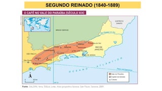 SEGUNDO REINADO (1840-1889)
 