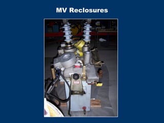 MV Reclosures
 