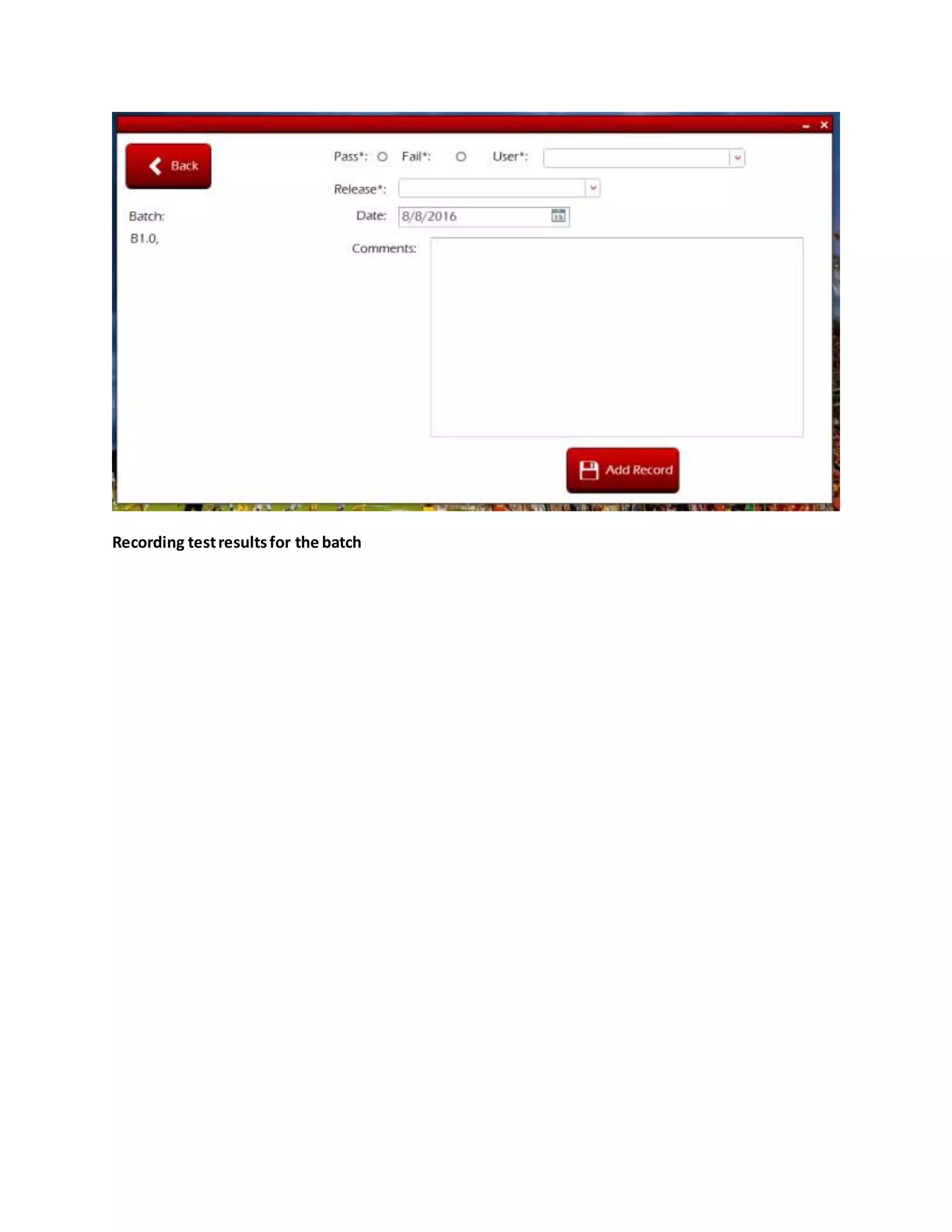 Recording testresultsfor the batch
 