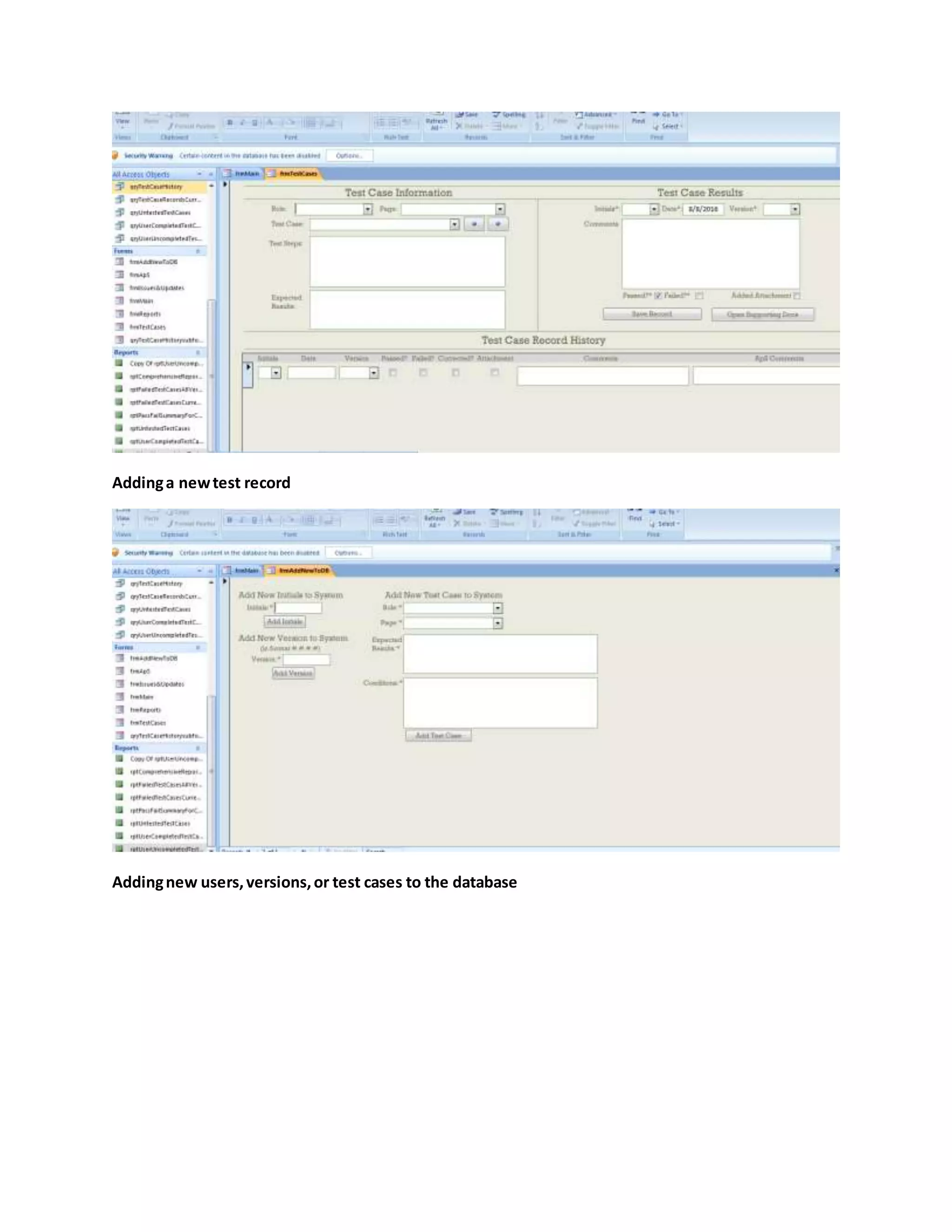 Addinga newtest record
Addingnew users,versions,or test cases to the database
 